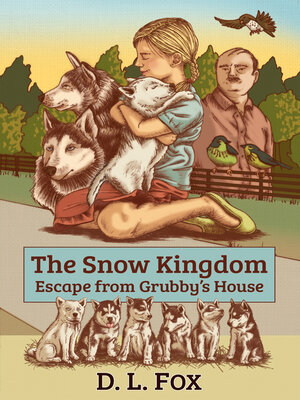 cover image of The Snow Kingdom: Escape From Grubby's House